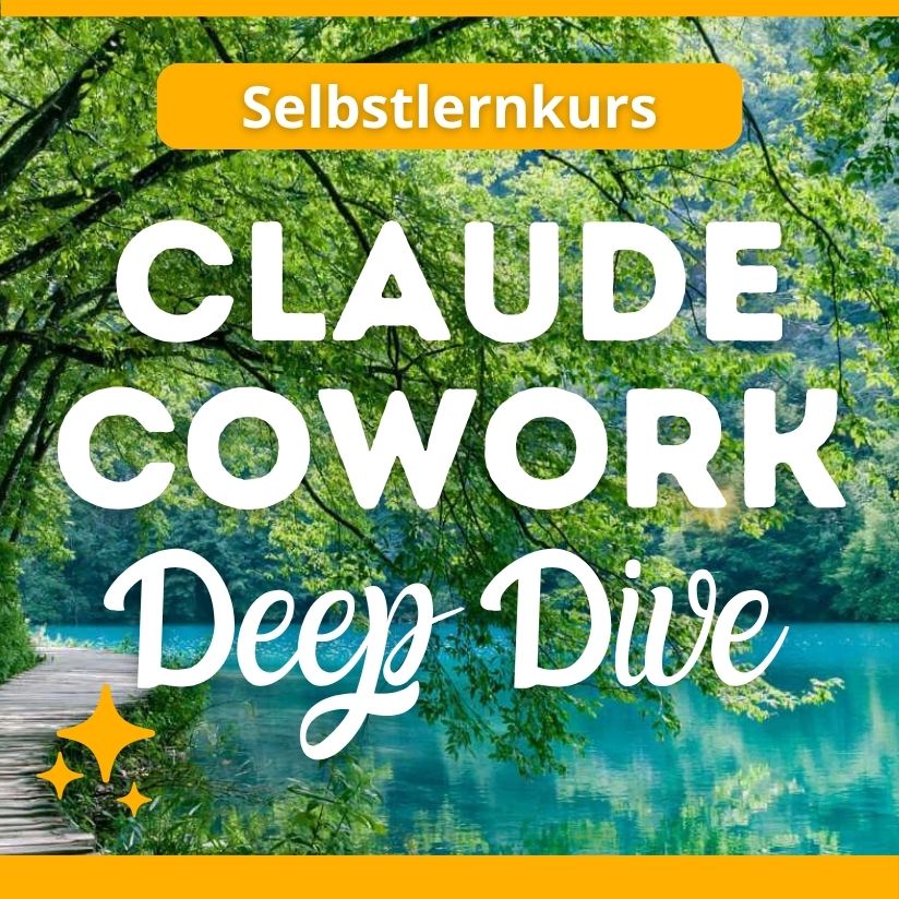 Claude Cowork Deep Dive Selbstlernkurs